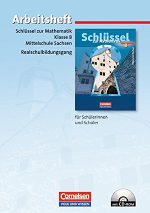 Schlüssel Zur Mathematik - Mittelschule Sachsen: 8. Schuljahr - Arbeitsheft Mit Eingelegten Lösungen Und Cd-Rom: Für Den Realschulbildungsgang