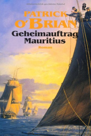 Patrick O'Brian - GEBRAUCHT Geheimauftrag Mauritius: Roman (Ein Jack-Aubrey-Roman) - Preis vom 23.06.2026 11:45:09 h