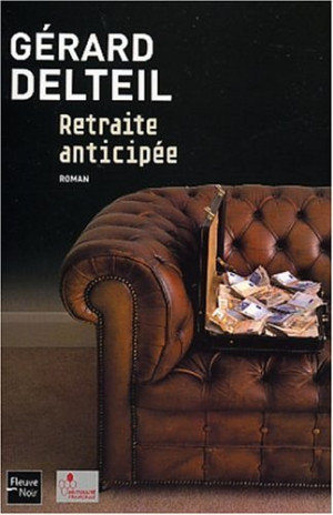 Gérard Delteil Retraite Anticipée