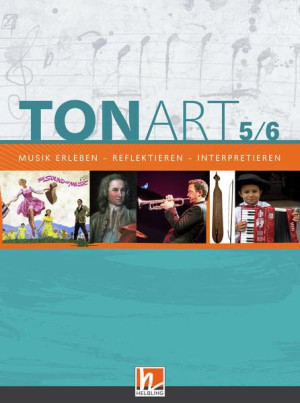 Ursel Lindner Tonart 5/6. Schulbuch: Musik Erleben - Reflektieren - Interpretieren (Tonart Bayern: Ausgabe Lehrplanplus)