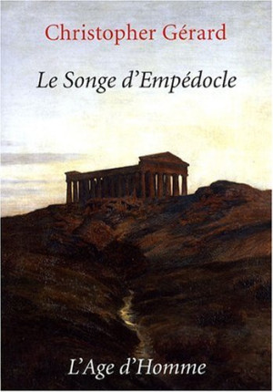 Christopher Gérard Le Songe D'Empédocle