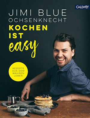 Jimi Blue Ochsenknecht - GEBRAUCHT Kochen ist easy: Rezepte aus dem wahren Leben - Preis vom 03.07.2026 15:50:11 h
