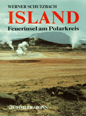 Werner Schutzbach Island. Feuerinsel Am Polarkreis