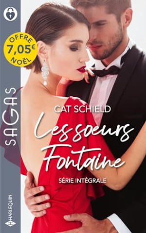 Cat Schield Les Soeurs Fontaine : Série Intégrale