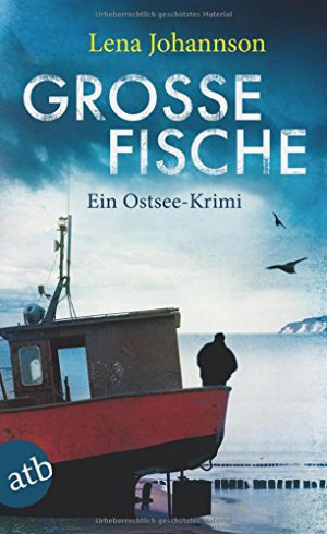 Lena Johannson Große Fische: Ein Ostsee-Krimi