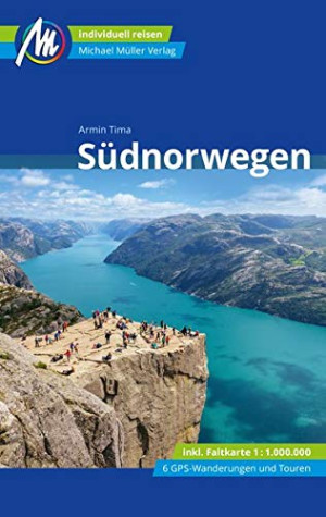 Armin Tima Südnorwegen Reiseführer Michael Müller Verlag: Individuell Reisen Mit Vielen Praktischen Tipps.