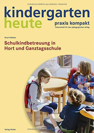 Knut Vollmer - GEBRAUCHT Schulkindbetreuung in Hort und Ganztagsschule (kindergarten heute. praxis kompakt) - Preis vom 20.06.2026 05:23:55 h