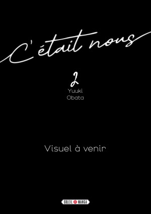 Yuuki Obata C'Était Nous : Complete Edition. Vol. 2