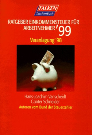 Hans-Joachim Vanscheidt Ratgeber Einkommensteuer Für Arbeitnehmer '99