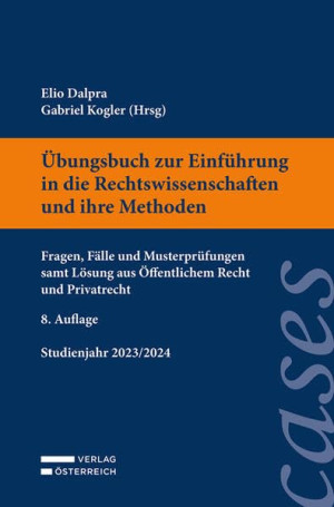 Elio Dalpra Übungsbuch Zur Einführung In Die Rechtswissenschaften Und Ihre Methoden: Fragen, Fälle Und Musterprüfungen Samt Lösung Aus Öffentlichem