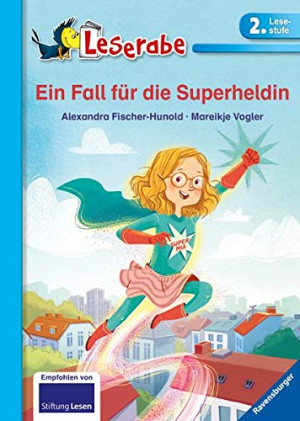 Alexandra Fischer-Hunold - GEBRAUCHT Ein Fall für die Superheldin (Leserabe - 2. Lesestufe) - Preis vom 01.07.2026 23:25:56 h
