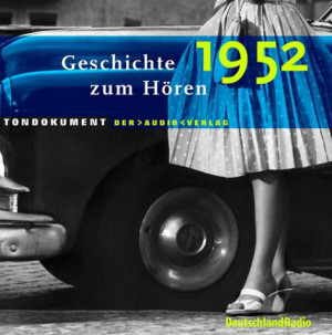Geschichte Zum Hören: 1952, 3 Audio-Cds