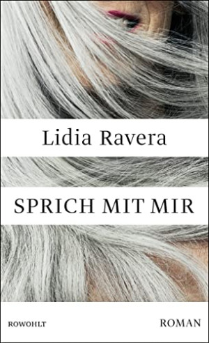 Lidia Ravera Sprich Mit Mir: Der Bestseller Aus Italien