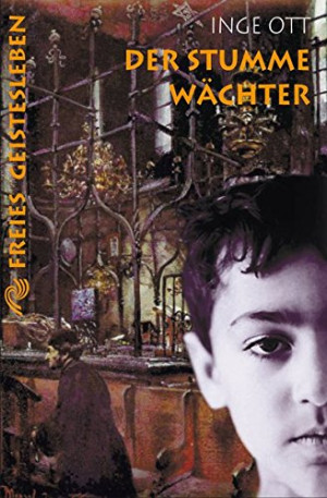 Inge Ott Der Stumme Wächter: Eine Geschichte Um Den Golem Im Alten Prag
