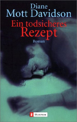 Davidson, Diane Mott Ein Todsicheres Rezept: Roman