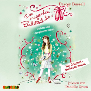Darcey Bussell Die Magischen Ballettschuhe 04. Violetta Und Der Gläserne Schuh