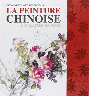 Danny Han-Lin Chen La Peinture Chinoise À La Portée De Tous : Découvrez L'Artiste En Vous