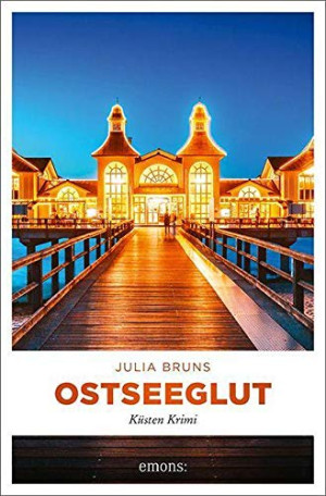 Julia Bruns Ostseeglut: Küsten Krimi
