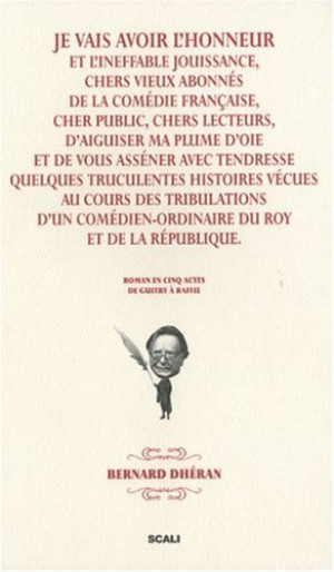 Bernard Dheran - GEBRAUCHT Je vais avoir l'honneur et l'ineffable jouissance, chers vieux abonnés de la Comédie Française, cher public, chers