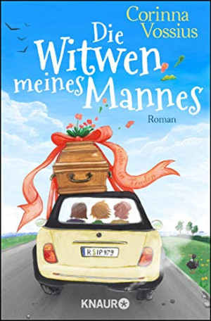 Corinna Vossius Die Witwen Meines Mannes: Roman