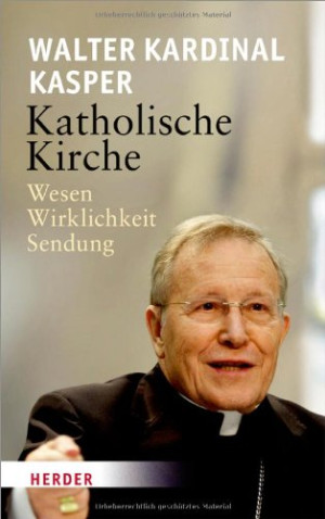 Walter Kasper - GEBRAUCHT Katholische Kirche: Wesen - Wirklichkeit - Sendung - Preis vom 05.06.2026 05:30:17 h
