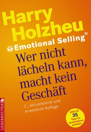 Harry Holzheu - GEBRAUCHT Wer nicht lächeln kann, macht kein Geschäft. Emotional Selling - Preis vom 13.06.2026 05:28:29 h