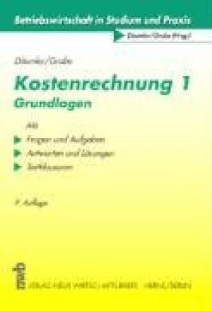 Klaus-Dieter Däumler Kostenrechnung 1. Grundlagen. Mit Fragen Und Aufgaben, Antworten Und Lösungen, Testklausuren