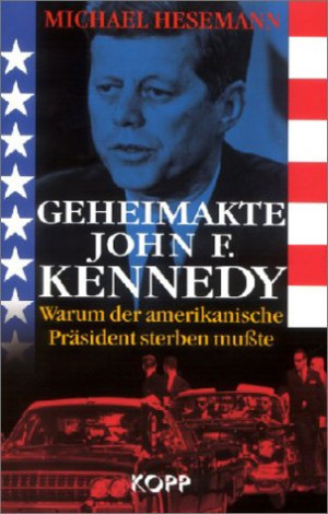 Michael Hesemann - GEBRAUCHT Geheimakte John F. Kennedy. Warum der amerikanische Präsident sterben mußte - Preis vom 02.06.2026 05:37:06 h