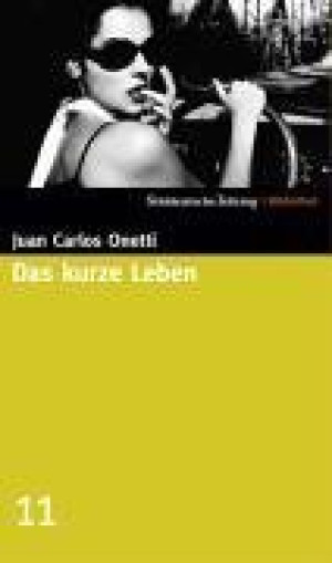 Juan C. Onetti Das Kurze Leben. Sz-Bibliothek Band 11