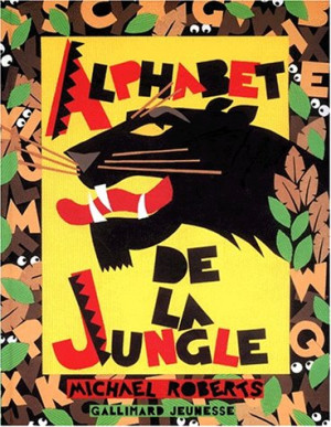 Michael Roberts Alphabet De La Jungle