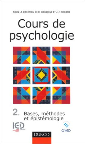 Rodolphe Ghiglione Cours De Psychologie. Vol. 2. Bases, Méthodes, Épistémologie