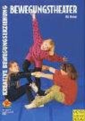 Nils Neuber Kreative Bewegungserziehung - Bewegungstheater