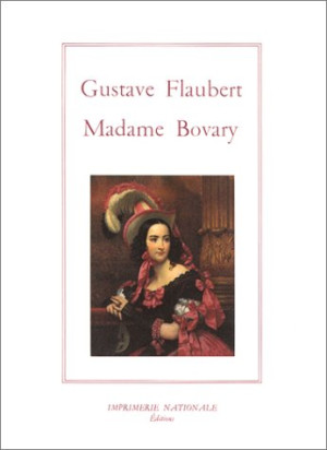 Gustave Flaubert Madame Bovary : Moeurs De Province