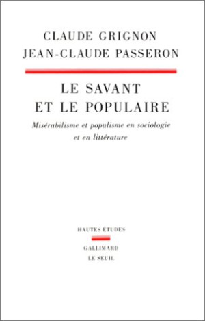 GRIGNON - GEBRAUCHT Le savant et le populaire : misérabilisme et populisme en sociologie et en littérature - Preis vom 01.07.2026 23:25:56 h