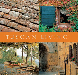 Tuscan Living: Mini Lifestyle Library