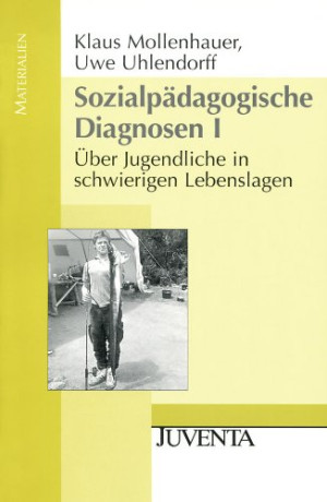 Klaus Mollenhauer Sozialpädagogische Diagnosen 1: Über Jugendliche In Schwierigen Lebenslagen