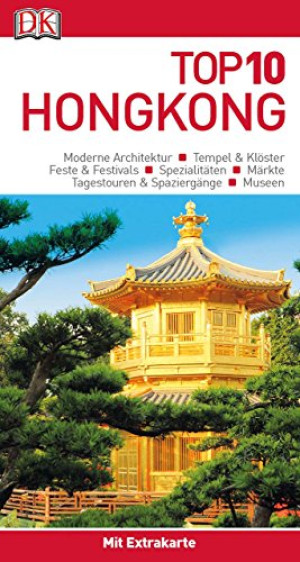 Top 10 Reiseführer Hongkong: Mit Extrakarte Und Kulinarischem Sprachführer Zum Herausnehmen