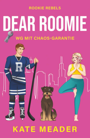 Kate Meader Dear Roomie: Wg Mit Chaos-Garantie   Spicy Hockey Romance (Rookie Rebels, Band 5)