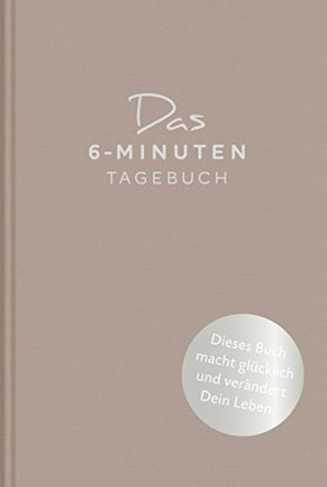 Dominik Spenst Das 6-Minuten-Tagebuch (Pfefferbraun): Ein Buch, Das Dein Leben Verändert