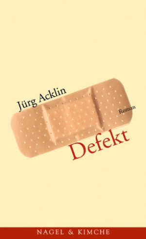 Jürg Acklin Defekt: Roman