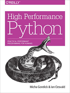 Micha Gorelick High Performance Python: Practical Performant Programming For Humans
