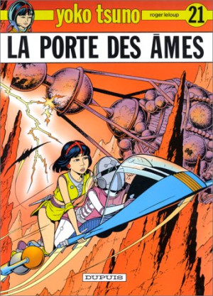 Roger Leloup Yoko Tsuno. Vol. 21. La Porte Des Âmes