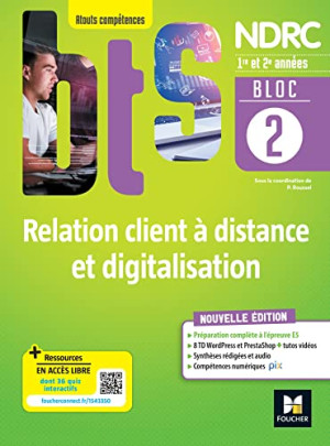 Jean-Pierre Campcros Bloc 2 : Relation Client À Distance Et Digitalisation : Bts Ndrc, 1re Et 2e Années