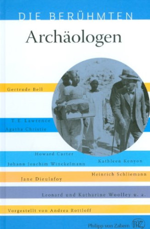 Andrea Rottloff Die Berühmten: Archäologen
