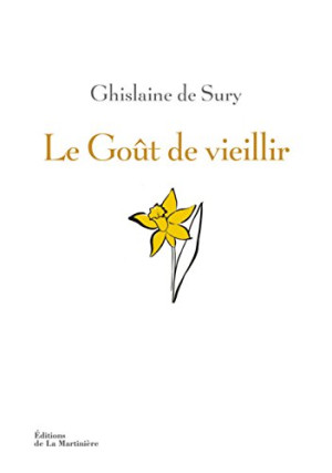 Sury, Ghislaine de Le Goût De Vieillir