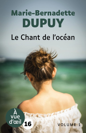 Marie-Bernadette Dupuy Le Chant De L'Océan