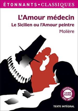 Molière L'Amour Médecin. Le Sicilien Ou L'Amour Peintre