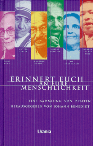 Johann Benedikt Erinnert Euch An Eure Menschlichkeit: Eine Sammlung Von Zitaten