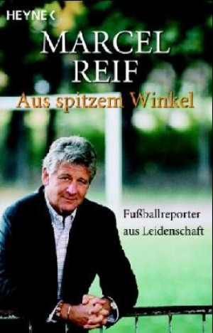 Marcel Reif - GEBRAUCHT Aus spitzem Winkel. Fußballreporter aus Leidenschaft - Preis vom 09.07.2026 11:45:38 h