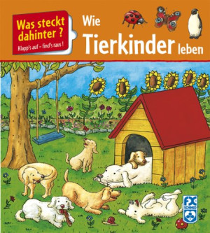 Was Steckt Dahinter? - Wie Tierkinder Leben